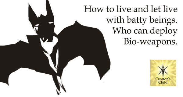 Bats and Bioweapons, and Love 